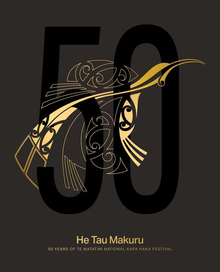 He Tau Makuru - 50 Years Of Te Matini National Kapa Haka Festival - cover