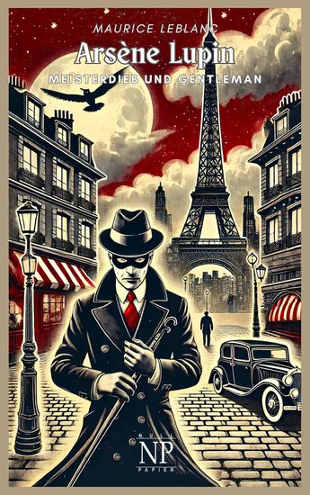 Arsène Lupin Meisterdieb und Gentleman - Erstes Buch der Serie - cover