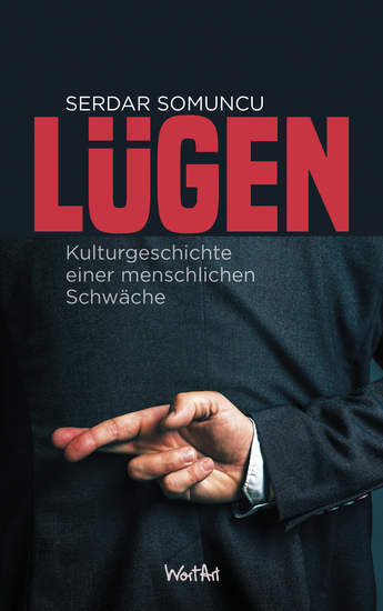 Lügen - Die Kulturgeschichte einer menschlichen Schwäche - cover