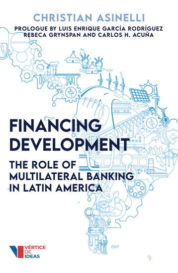 Financing Development - The Role of Multilateral Banking in Latin America - cover