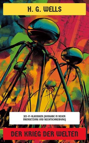 Der Krieg der Welten - Sci-Fi-Klassiker (Ausgabe in neuer Übersetzung und Rechtschreibung) - cover