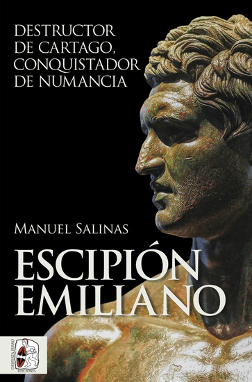 Escipión Emiliano - Destructor de Cartago conquistador de Numancia - cover