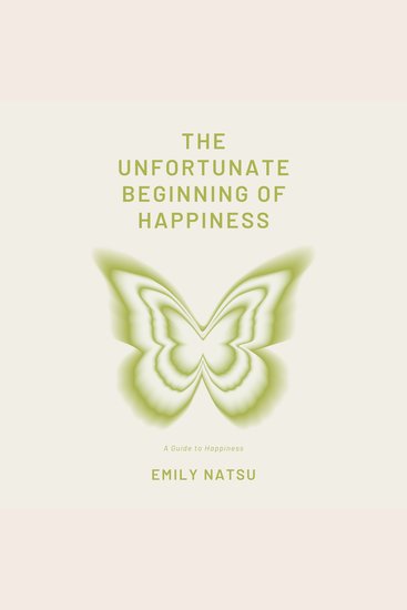The Unfortunate Beginning of Happiness - cover