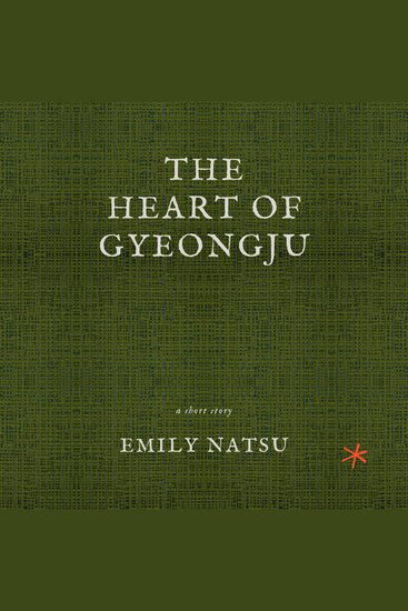 The Heart of Gyeongju - cover