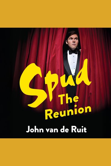 Spud: The Reunion - The Hilarious Coming-of-Age Number One South African Bestseller from John van de Ruit - cover