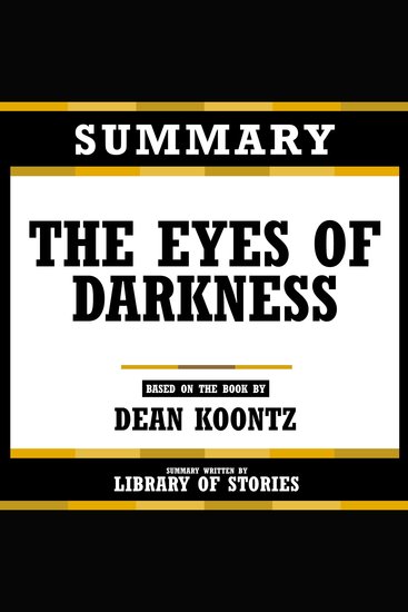 Summary - The Eyes Of Darkness - Based On The Book By Dean Koontz - cover
