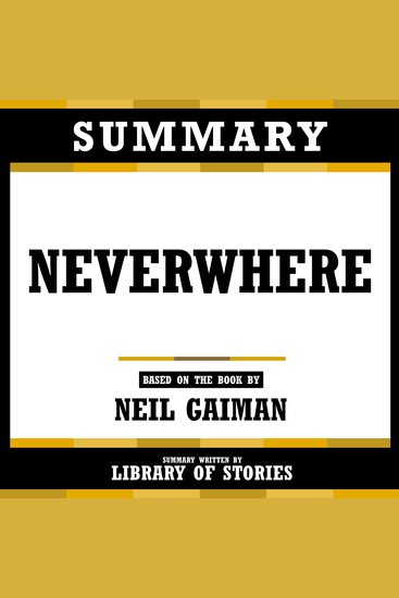 Summary - Neverwhere - Based On The Book By Neil Gaiman - cover