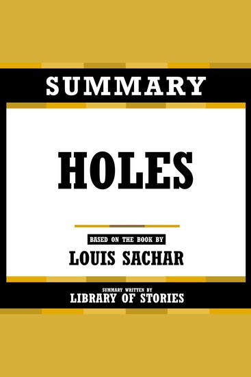 Summary - Holes - Based On The Book By Louis Sachar - cover