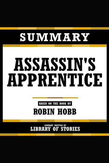 Summary - Assassin's Apprentice - Based On The Book By Robin Hobb - cover