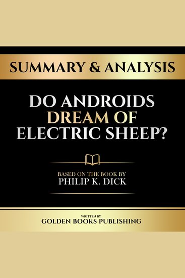 Summary & Analysis - Do Androids Dream Of Electric Sheep? - Based On The Book By Philip K Dick - cover