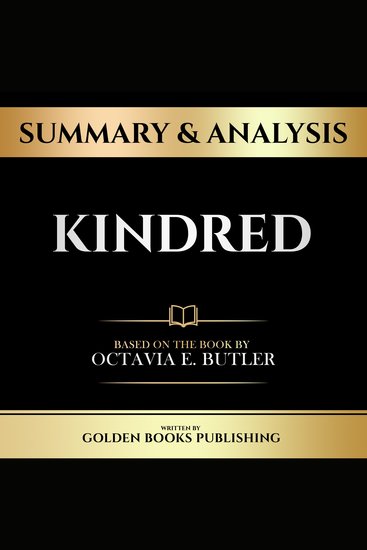 Summary & Analysis - Kindred - Based On The Book By Octavia E Butler - cover