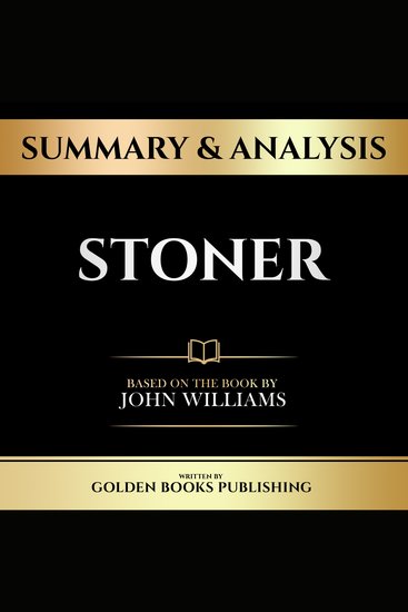 Summary & Analysis - Stoner - Based On The Book By John Williams - cover