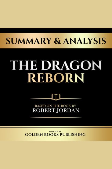 Summary & Analysis - The Dragon Reborn - Based On The Book By Robert Jordan - cover