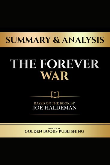 Summary & Analysis - The Forever War - Based On The Book By Joe Haldeman - cover