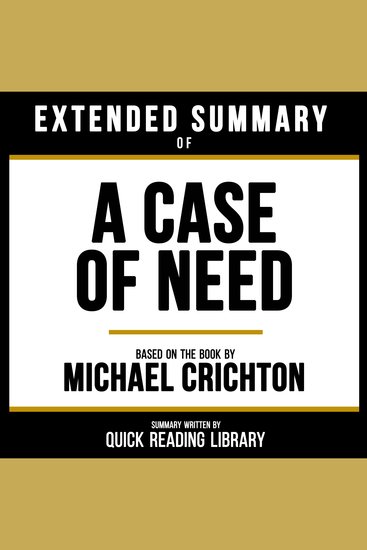 Extended Summary - A Case Of Need - Based On The Book By Michael Crichton - cover