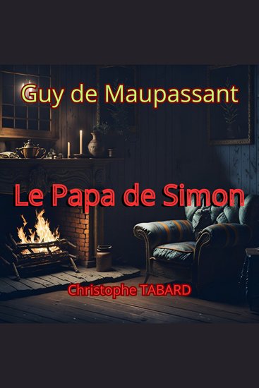 Le Papa de Simon - Les nouvelles réalistes de Maupassant - cover