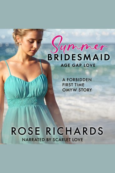 Summer Bridesmaid Age Gap Love - A Forbidden First Time OMYW Story - cover