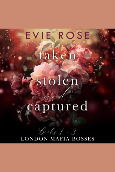 Taken Stolen and Captured - A Mafia Kidnap Romance Collection - cover