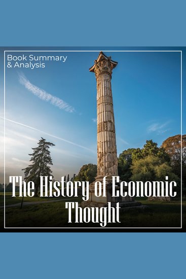 History of Economic Thought The: Book Summary & Analysis - cover