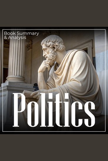 Politics: Book Summary & Analysis - cover