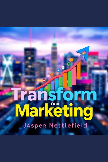 Transform Your Marketing: Secrets to Captivating Any Audience - "Elevate your marketing game! Discover captivating audio lessons to mesmerize any audience effortlessly" - cover