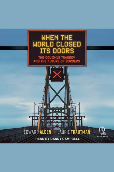 When the World Closed Its Doors - The Covid-19 Tragedy and the Future of Borders - cover