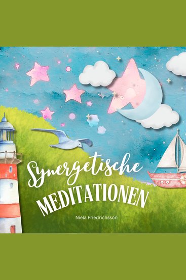 Synergetische Meditationen | Verbinde dich mit dem Universum - spüre Lichtenergie - fühle Liebe! - cover
