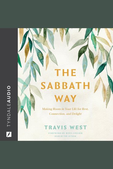 The Sabbath Way - Making Room in Your Life for Rest Connection and Delight - cover