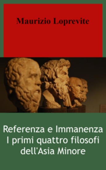 Referenza e immanenza I primi quattro filosofi dell'Asia Minore - cover
