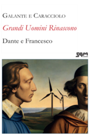 Grandi uomini rinascono Dante e Francesco - cover