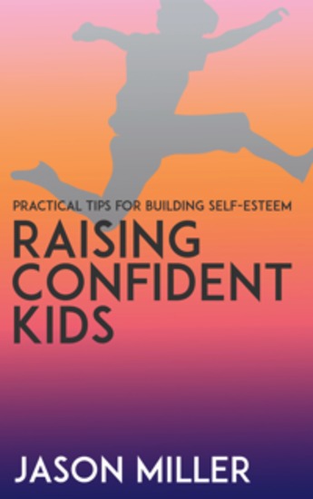 Raising Confident Kids - Practical Tips for Building Self-Esteem - cover