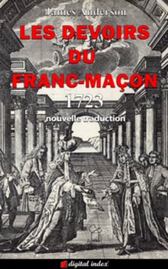 Les devoirs du Franc-Maçon - Extraits des Anciens Registres des Loges d'Outre-mer d'Angleterre d'Écosse et d'Irlande à l'usage des Loges de Londres à lire lors de la nomination de nouveaux Frères ou sur ordre du Maître 1723 - cover