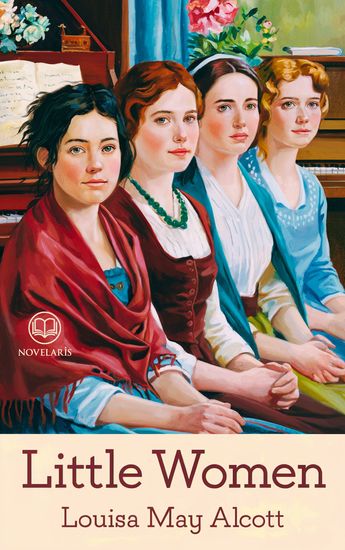 Louisa May Alcott: Little Women - Unabridged Original Edition (Novelaris Books for Women by Women) - cover