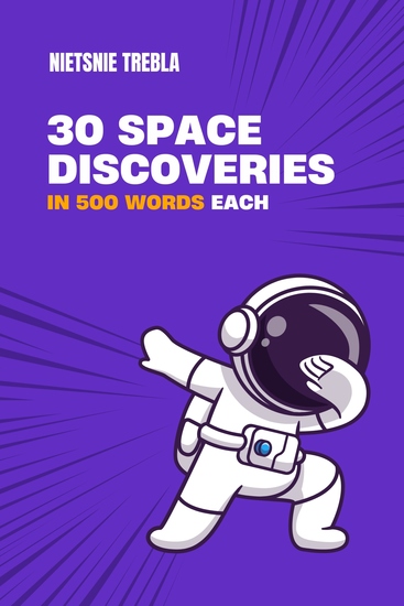 30 Space Discoveries in 500 Words Each - cover