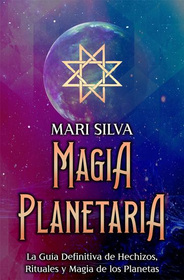 Magia Planetaria - La guía definitiva de hechizos rituales y magia de los planetas - cover