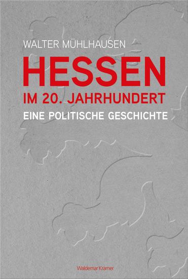 Hessen im 20 Jahrhundert - Eine politische Geschichte - cover