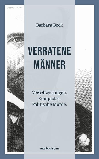 Verratene Männer - Verschwörungen Komplotte Politische Morde - cover
