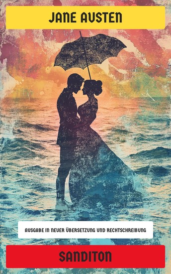 Sanditon - Ausgabe in neuer Übersetzung und Rechtschreibung - cover