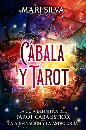 Cábala y tarot - La Guía Definitiva del tarot cabalístico la adivinación y la astrología - cover