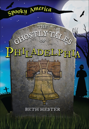 The Ghostly Tales of Philadelphia - cover