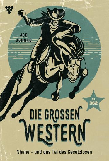 Shane – und das Tal der Gesetzlosen - Die großen Western 362 - cover
