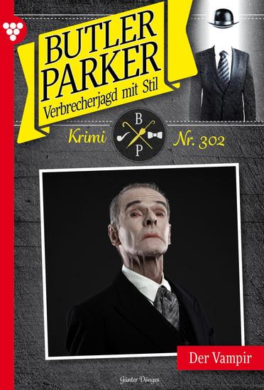 Der Vampir - Butler Parker 302 – Kriminalroman - cover