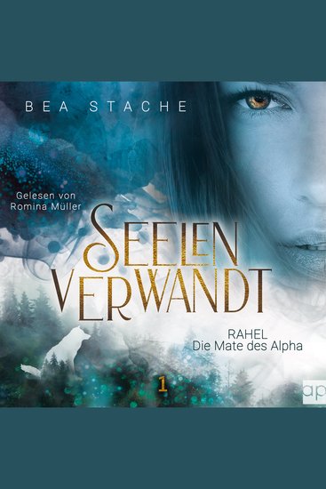 Seelenverwandt Rahel - Die Mate des Alpha - Gestaltwandler-Fantasyroman - cover