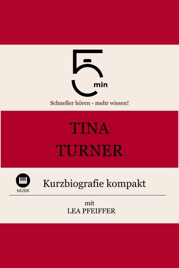 Tina Turner: Kurzbiografie kompakt - 5 Minuten: Schneller hören – mehr wissen! - cover