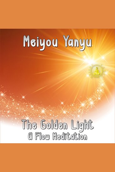 The Golden Light - A Flow Meditation - cover