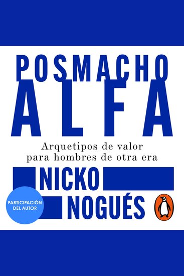 Posmacho Alfa - Arquetipos de valor para hombres de otra era - cover