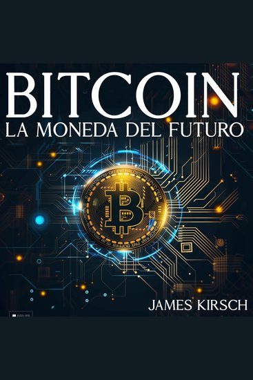 Bitcoin: La Moneda del Futuro - cover