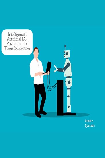 Inteligencia Artificial IA- Revolución Y Transformación - cover