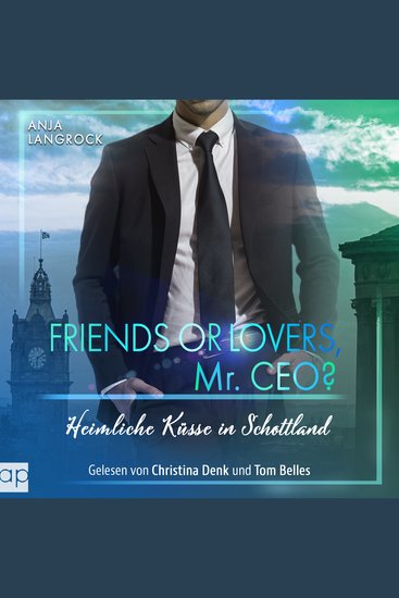 Friends or Lovers Mr CEO - Heimliche Küsse in Schottland - cover