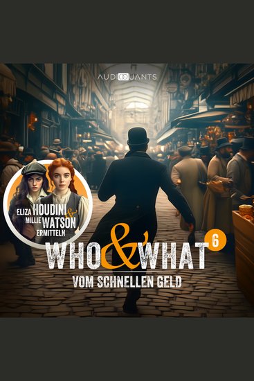 Folge 6: Vom schnellen Geld (Who & What) - cover